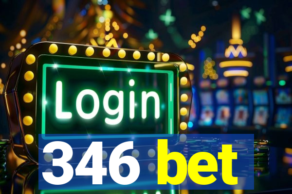 346 bet